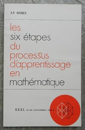 Les six étapes du processus d'apprentissage en mathématique.