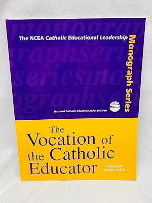 Seller image for The Vocation of the Catholic Educator (Educational Monograph Series) for sale by Prestonshire Books, IOBA