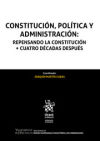 Bild des Verkufers fr Constitucin, Poltica y Administracin: Repensando la Constitucin + Cuatro Dcadas Despus zum Verkauf von AG Library