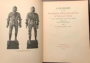 A Glossary of the Construction, Decoration and Use of Arms and Armor in All Countries and in All ...