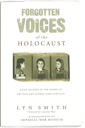 Bild des Verkufers fr Forgotten Voices of the Holocaust: A New History In The Words of The Men And Women Who Survived zum Verkauf von Sabra Books