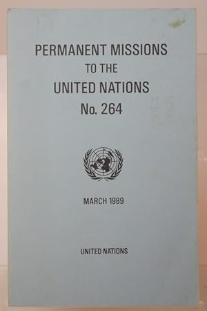 Permanent Missions to the United Nations No. 264 March 1989