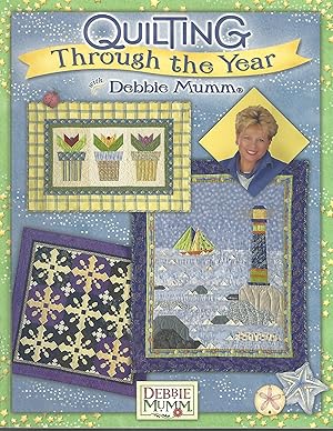 Seller image for Quilting through the year with Debbie Mumm for sale by Vada's Book Store