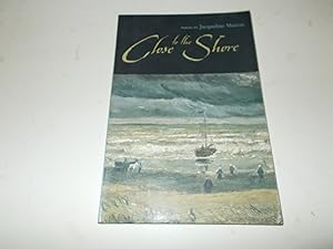 Seller image for Close to the Shore for sale by Paradise Found Books