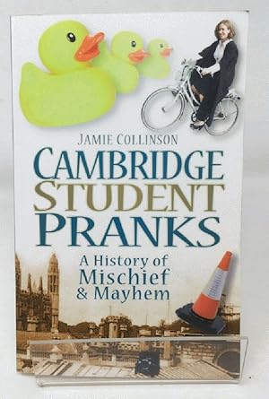 Cambridge Student Pranks: A History of Mischief & Mayhem