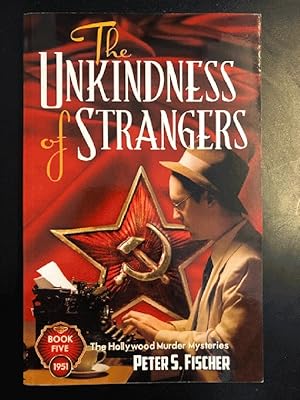 Bild des Verkufers fr The Unkindness of Strangers (Hollywood Murder Mysteries) zum Verkauf von Last Word Books