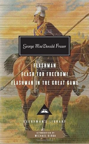 Seller image for Flashman, Flash for Freedom!, Flashman in the Great Game (Everyman's Library Contemporary Classics Series) by Fraser, George MacDonald [Hardcover ] for sale by booksXpress