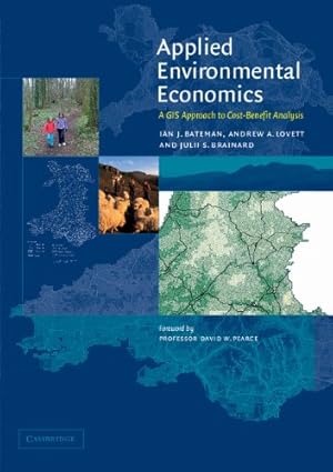 Seller image for Applied Environmental Economics: A GIS Approach to Cost-Benefit Analysis by Bateman, Ian J., Lovett, Andrew A., Brainard, Julii S. [Paperback ] for sale by booksXpress