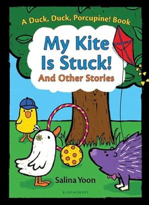 Image du vendeur pour My Kite is Stuck! and Other Stories (A Duck, Duck, Porcupine Book) by Yoon, Salina [Paperback ] mis en vente par booksXpress