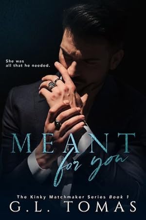 Seller image for Meant For You (The Kinky Matchmaker) by Tomas, G.L. [Paperback ] for sale by booksXpress