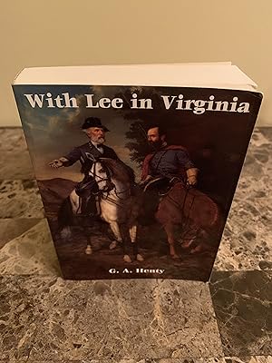 Bild des Verkufers fr With Lee in Virginia: A Story of the American Civil War zum Verkauf von Vero Beach Books