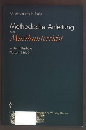 Seller image for Methodische Anleitung zum Musikunterricht in der Hilfsschule Klassen 3 bis 5. for sale by books4less (Versandantiquariat Petra Gros GmbH & Co. KG)