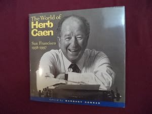 Imagen del vendedor de The World of Herb Caen. San Francisco. 1938-1997. a la venta por BookMine