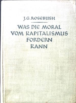Seller image for Was die Moral vom Kapitalismus fordern kann. for sale by books4less (Versandantiquariat Petra Gros GmbH & Co. KG)