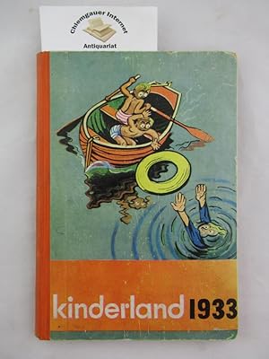 Kinderland 1933. Jahrbuch für Arbeiterkinder in Stadt und Land. Herausgegeben von der Reichsarbei...