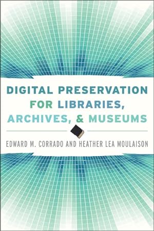 Imagen del vendedor de Digital Preservation for Libraries, Archives, and Museums a la venta por GreatBookPrices