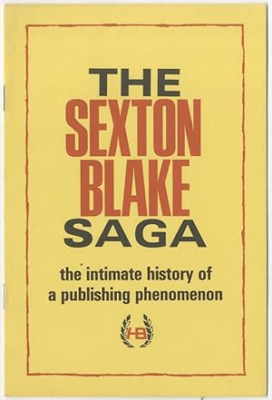 Imagen del vendedor de The Sexton Blake Saga: The Intimate History of a Publishing Phenomenon a la venta por Between the Covers-Rare Books, Inc. ABAA