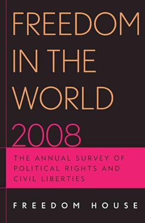 Immagine del venditore per Freedom in the World 2008 : The Annual Survey of Political Rights & Civil Liberties venduto da GreatBookPrices