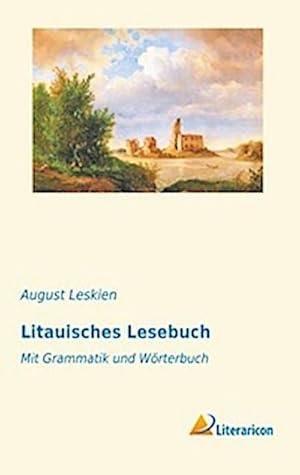 Bild des Verkufers fr Litauisches Lesebuch: Mit Grammatik und Wrterbuch : Mit Grammatik und Wrterbuch zum Verkauf von AHA-BUCH