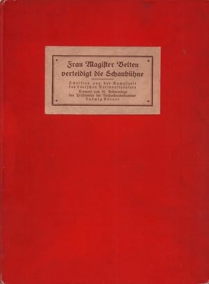 Frau Magister Velten verteidigt die Schaubühne. Schriften aus der Kampfzeit des deutschen. Nation...