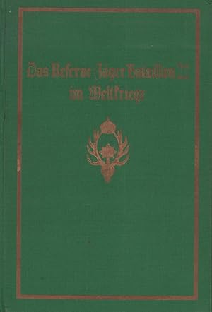 Kriegsgeschichte des Reserve-Jäger-Bataillons Nr 22. Nach den den amtlichen Kriegstagebüchern, na...