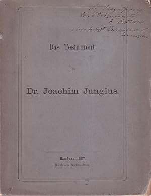 Das Testament des Dr. Joachim Jungius, seine Verwaltung und seine Stipendiaten.