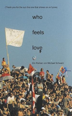 Seller image for Who feels love for sale by Versandantiquariat Felix Mcke