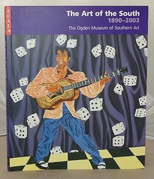 Seller image for The Art of the South 1890-2003: The Ogden Museum of Southern Art for sale by Besleys Books  PBFA