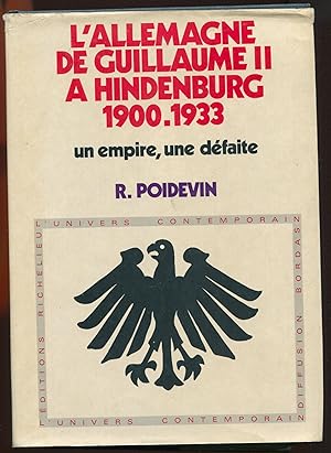 Bild des Verkufers fr L'Allemagne de Guillaume II  Hindenburg 1900-1933 - Un empire, une dfaite zum Verkauf von LibrairieLaLettre2