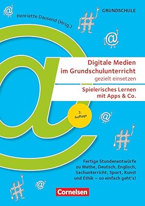 Seller image for Digitale Medien im Grundschulunterricht gezielt einsetzen - Spielerisch lernen mit Apps & Co. for sale by moluna