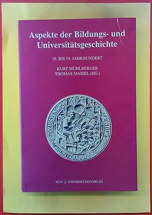 Bild des Verkufers fr Aspekte der Bildungs- und Universittsgeschichte. 16. bis 19. Jahrhundert. zum Verkauf von biblion2