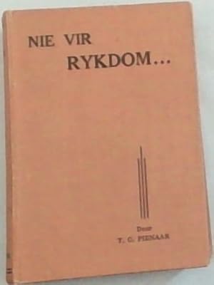 Seller image for NIE VIR RYKDOM. for sale by Chapter 1