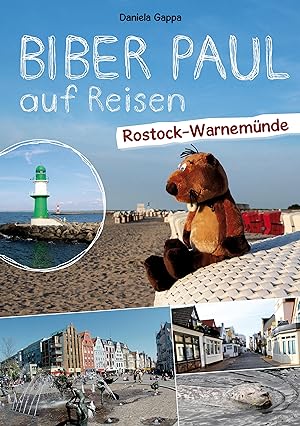 Bild des Verkufers fr Biber Paul auf Reisen: Rostock-Warnemnde zum Verkauf von moluna