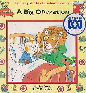 The Busy World of Richard Scarry: A Big Operation