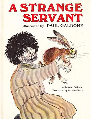 Seller image for A STRANGE SERVANT: A Russian Folktale for sale by Nanny's Web
