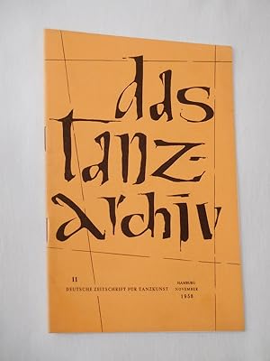 Das Tanzarchiv. Deutsche Zeitschrift für Tanzkunst. 6. Jahrgang, Heft 6, November 1958