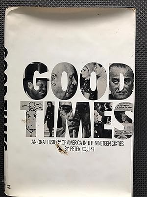 Good Times; An Oral History of America in the Nineteen Sixties