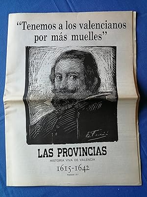 Imagen del vendedor de Las Provincias : historia viva de Valencia. Fascculo 15 : 1615-1642 : "Tenemos a los valencianos por ms muelles" a la venta por Perolibros S.L.