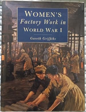 Seller image for Women's Factory Work in World War I for sale by Rickaro Books BA PBFA