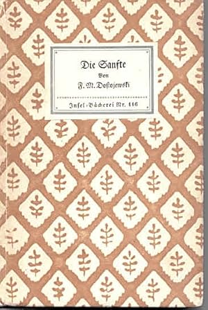 Bild des Verkufers fr Die Sanfte. Eine phantastische Erzhlung (IB 116). bertragen von Alexander Eliasberg. 16.-25. Tsd. zum Verkauf von Antiquariat & Buchhandlung Rose