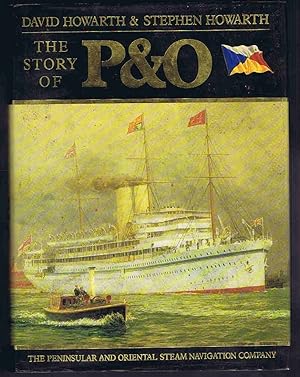 The Story of P and O: The Peninsular and Oriental Steam Navigation Company (P&O)
