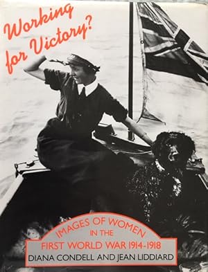 Imagen del vendedor de Working for Victory? Images of Women in the First World War 1914-1918 a la venta por Rickaro Books BA PBFA