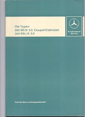 Einführungsschrift für den Kundendienst: Die Typen 280 SE/9 3.5 Coupé/ Capriolet; 300 SEL/9 3.5. ...