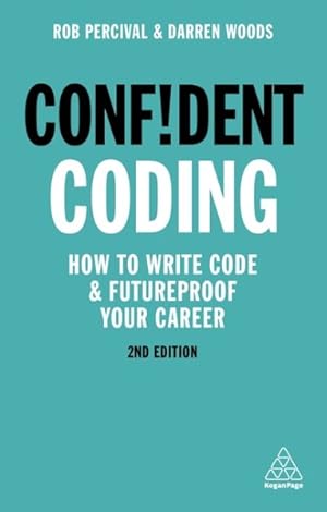 Image du vendeur pour Confident Coding : Master the Fundamentals of Code and Supercharge Your Career mis en vente par GreatBookPrices