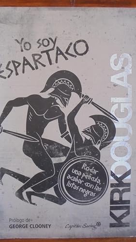 Imagen del vendedor de YO SOY ESPARTACO. Rodar una pelcula, acabar con las listas negras. a la venta por LIBRERA ROBESPIERRE