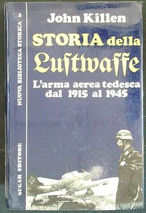 Bild des Verkufers fr Storia della Luftwaffe. L'arma aerea tedesca dal 1915 al 1945 zum Verkauf von Librodifaccia