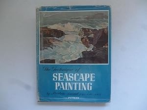 Imagen del vendedor de The Technique of Seascape Painting.with a Foreward By Julius Olsson a la venta por Roger Collicott Books