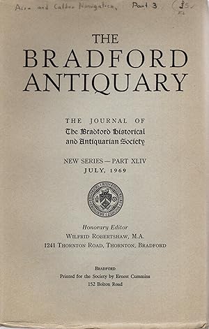 The Bradford Antiquary - The Journal of The Bradford Historical and Antiquarian Society New serie...