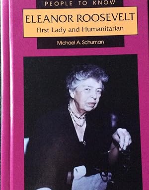 Eleanor Roosevelt: First Lady and Humanitarian (People to Know)