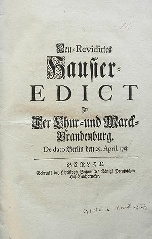 Neu-Revidirtes Hausier-Edict In Der Chur- und Marck-Brandenburg. De dato Berlin, den 25. April 1718